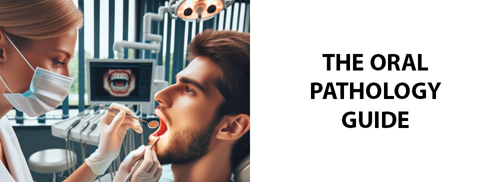 The Oral Pathology Guide: What Is Maxillofacial Pathology?