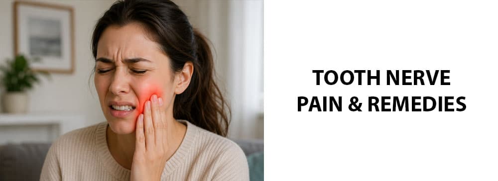 Tooth Nerve Pain & Remedies