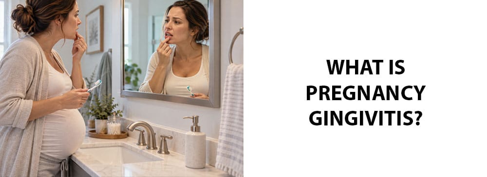 Pregnancy Gingivitis: Symptoms, Causes & Treatment